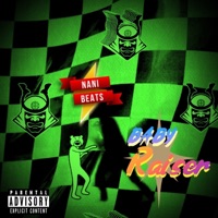 BABY RAISER - Single - Nani Beats