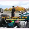 Devil Cannot Win