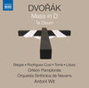 Dvořák: Mass in D Major, Op. 86, B. 153 & Te Deum, Op. 103, B. 176 - Orfeón Pamplonés, Orquesta Sinfonica de Navarra & Antoni Wit