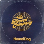 The Record Company - Hound Dog