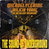 The Sound of Underground - Single - Microglycerime, Milicia Yonki & NK Da silent assassin