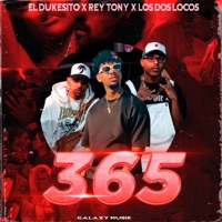365 - Single - Galaxy Musik, El Dukesito, Rey Tony & Los Dos Locos