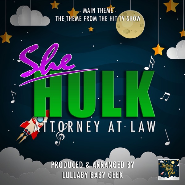 She-Hulk Attorney At Law Main Theme (From "She-Hulk Attorney At Law")