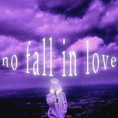 No Fall In Love - Single