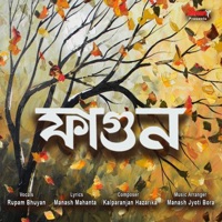 Phagun - Single - Rupam Bhuyan & Kalparanjan Hazarika