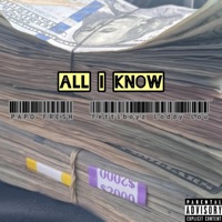 All I Know (feat. Fettiboyz Loddy Lou) - Single - Papo Fresh