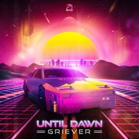 Until Dawn - Single - Griever