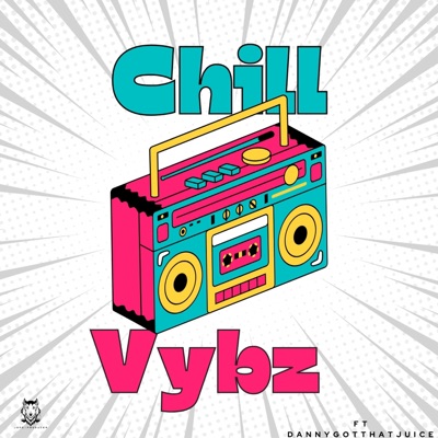 Chill Vybz - Single