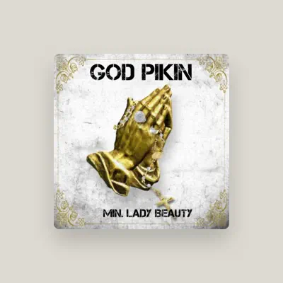 Listen to Min. Lady Beauty, watch music videos, read bio, see tour dates & more!