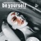 Be Yourself (feat. Ellie Lavery) - Audio Analysts lyrics