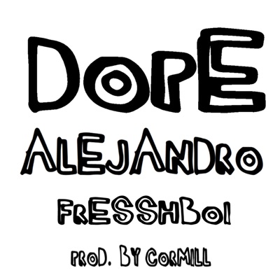 Dope (feat. Fresshboi) - Single