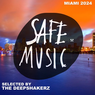 Safe Miami 2024 (Selected By the Deepshakerz)