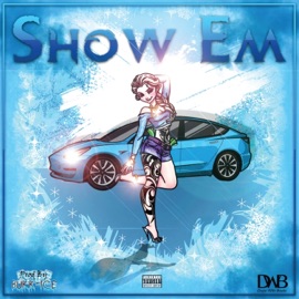 Show Em (feat. B. Lyrical) Yami Nilla