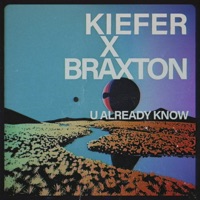 U Already Know - Single - Kiefer & Braxton Cook