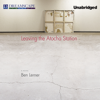 Leaving the Atocha Station - Ben Lerner