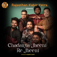 Chadariya Jheeni Re Jheeni - Single - Kabir Cafe
