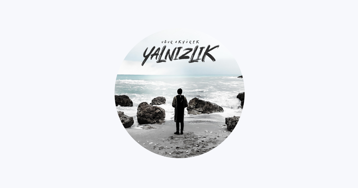 Yalnızlık - Single - Album by Uğur Akyürek - Apple Music