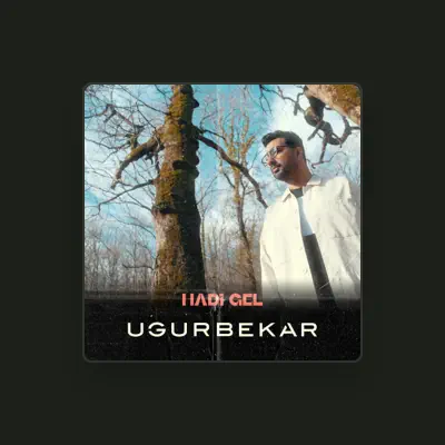Listen to Uğur Bekar, watch music videos, read bio, see tour dates & more!