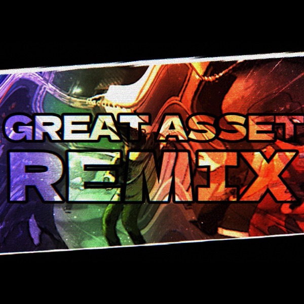 Great Asset (Remix)
