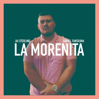 La Morenita (feat. Daniel Fantasma) - Single