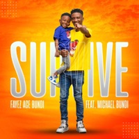 Survive (feat. Michael Bundi) - Single - Fayez Ace Bundi