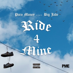Ride for Mine (feat. Big Jade)