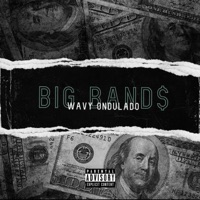 Big Band$ - Single - Wavy Ondulado