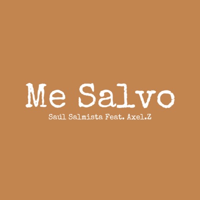 Me Salvo (feat. Axel.Z) - Single