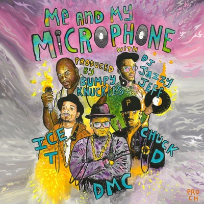 Me and My Microphone (feat. Chuck D, Ice-T & DJ Jazzy Jeff) - Single