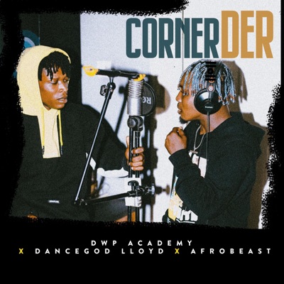 Corner der (feat. Dancegod LLoyd & Afrobeast) - Single