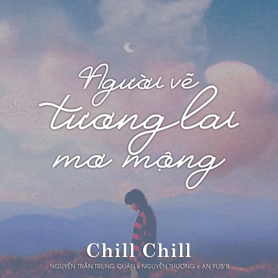 Người Vẽ Tương Lai Mơ Mộng - lofi - Single