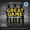 The Great Game of Business, Expanded and Updated: The Only Sensible Way to Run a Company (Unabridged) - Jack Stack & Bo Burlingham