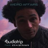 Weird Affairs (feat. GRiM Barsman) - Single - Audiotrip