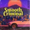 Smooth Criminal (feat. M.A.F.I.A_za & TBND.W) - AdroitB3atz lyrics