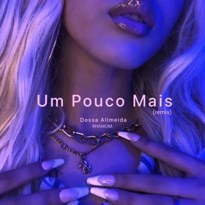 Um Pouco Mais (Remix) [feat. RHAMOM] - Single