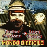 Mondo Difficile (feat. Tonino Carotone) - Single - Luxx Bones