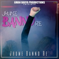 Jhume Banno Re - Single - Aman Darya Band, Nishant Das Adhikari, Vipin Lyricist & Sidhant Choudhury