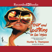 Fear and Loathing in Las Vegas : A Savage Journey to the Heart of the American Dream - Hunter S. Thompson Cover Art