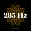 285 Hertz - Solfeggio Frequencies - Teo Li & 285 Hz Guru