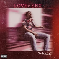 Love ≠ Sex - Single - J-Hall