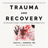 Trauma and Recovery - Judith Lewis Herman MD