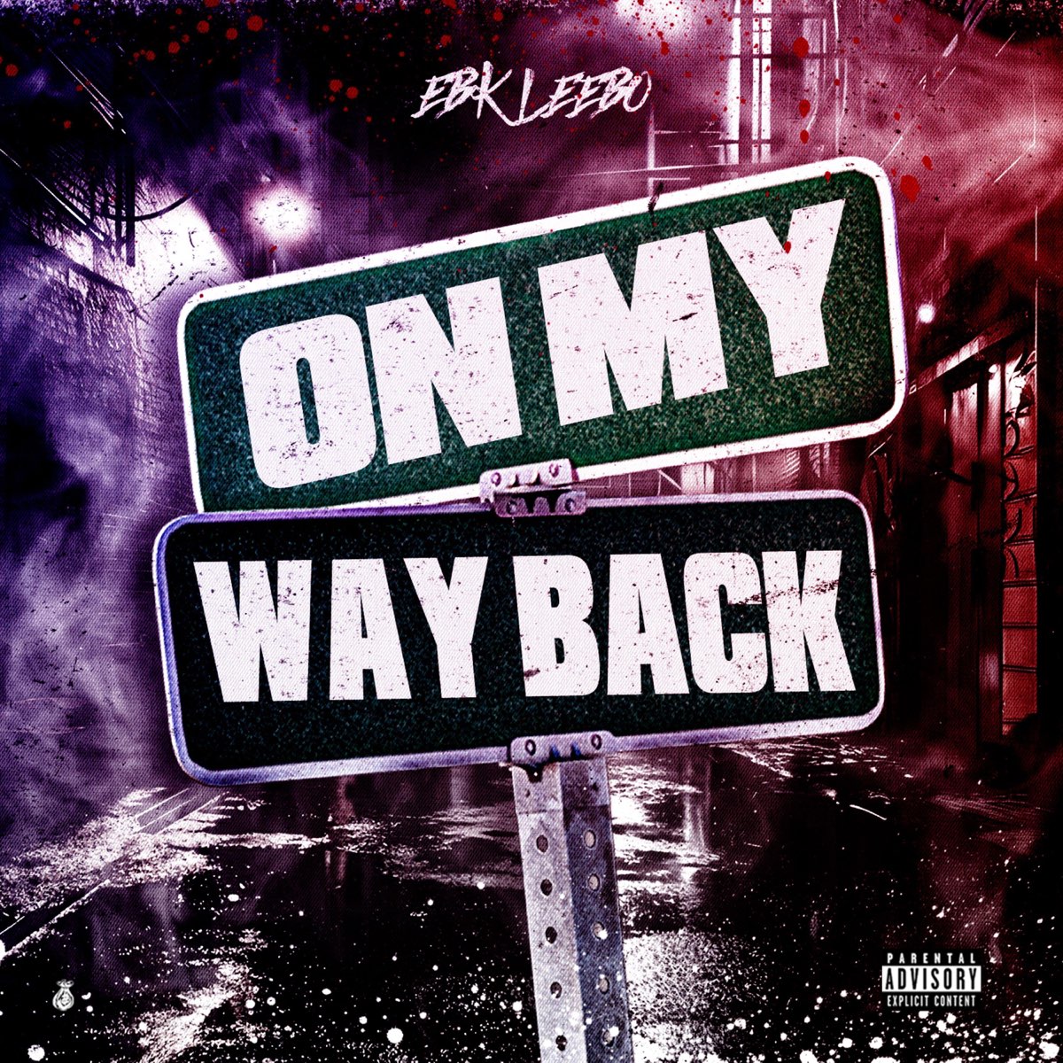 ‎On My Way Back - EP - Album by EBK Leebo - Apple Music