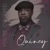 Quincy - You're Covered (Radio Edit)