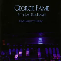 Tone-wheels 'A' Turnin' - Georgie Fame Tone-wheels 'A' Turnin' - Georgie Fame