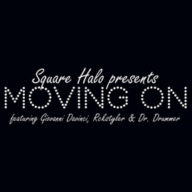 Moving on (feat. Giovanni Davinci & Rckstyler) Square Halo