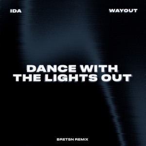 Dance With The Lights Out (BRETSN Remix)