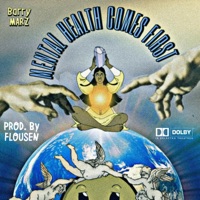 Mental Health Comes First - Single - Barry Marz