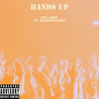 HANDS UP (feat. Kilos Sinatra) - Single