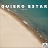 QUIERO ESTAR - Single