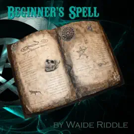 "Beginner's Spell": A Beginner's Spell for All Witches and Warlocks (Unabridged)